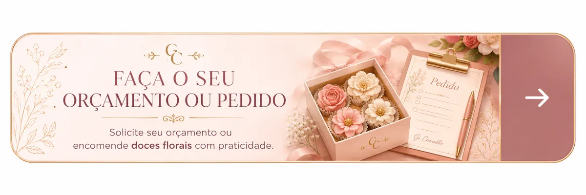 Faça seu orçamento ou pedido de doces florais
